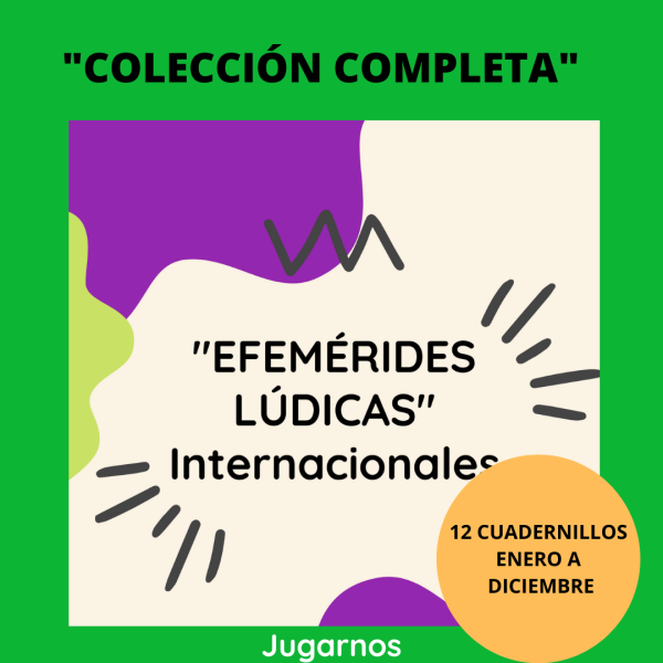 COLECCIÓN - Efemérides Lúdicas Internacionales -  (Formato Digital)